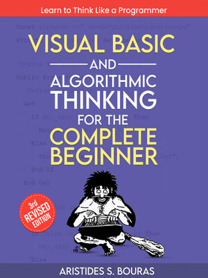 cover image of Visual Basic and Algorithmic Thinking for the Complete Beginner
